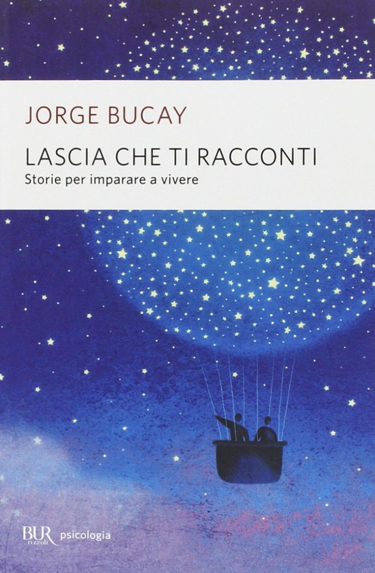 Lascia Che Ti Racconti Storie Per Imparare A Vivere Di Jorge Bucay 